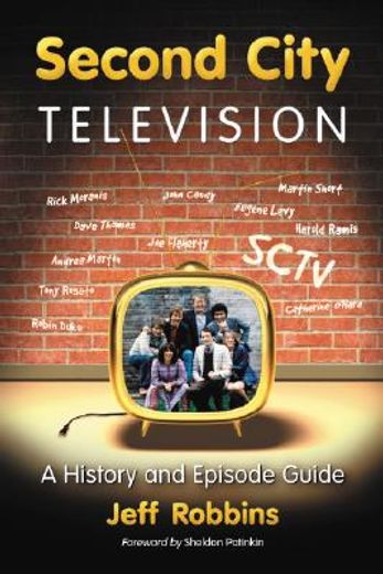 second city television,a history and episode guide