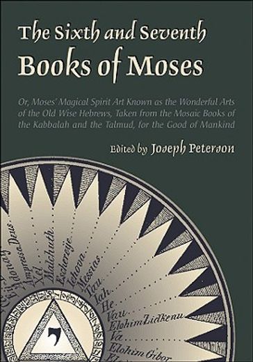 the sixth and seventh books of moses,or moses´ magical spirit-art (en Inglés)