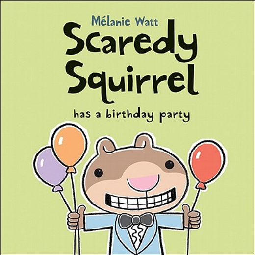 scaredy squirrel has a birthday party (en Inglés)