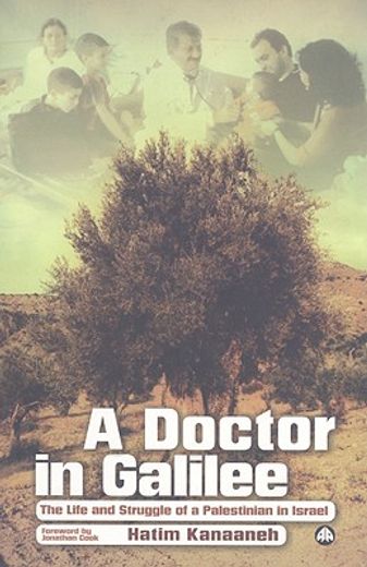 a doctor in galilee,the life and struggle of a palestinian in israel