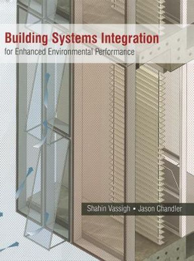 Building Systems Integration for Enhanced Environmental Performance (en Inglés)