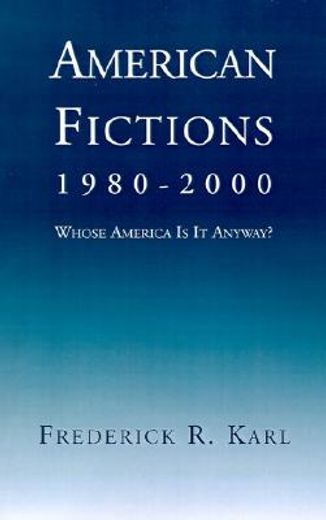 american fictions 1980-2000,whose america is it anyway (en Inglés)