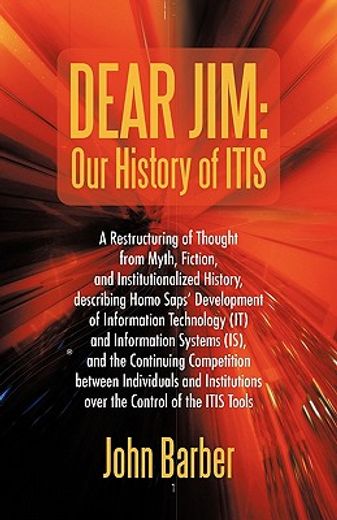 dear jim: our history of it is,a restructuring of thought from myth, fiction, and institutionalized history