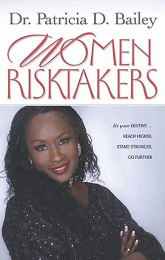 women risktakers,it´s your destiny…reach higher, stand stronger, go further