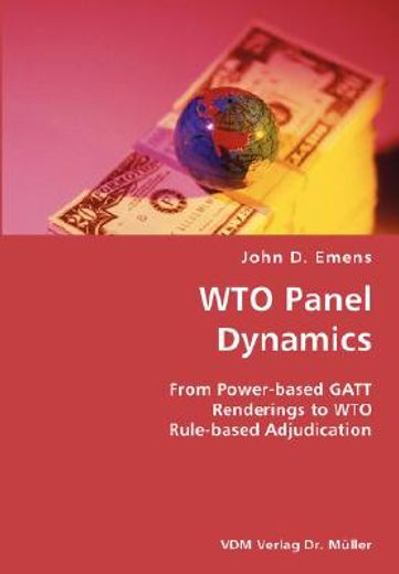 wto panel dynamics- from power-based gatt renderings to wto rule-based adjudication