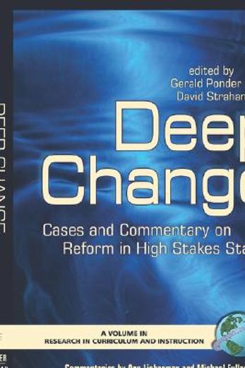 deep change,cases and commentary on reform in high stakes states