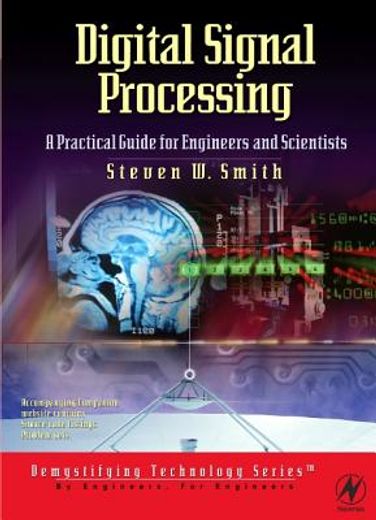 digital signal processing,a practical guide for engineers and scientists