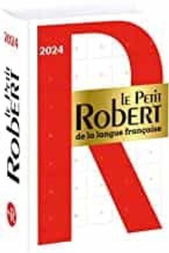Le Petit Robert de la Langue Francaise 2024 (in French)
