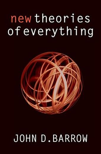 new theories of everything,the quest for ultimate explanation