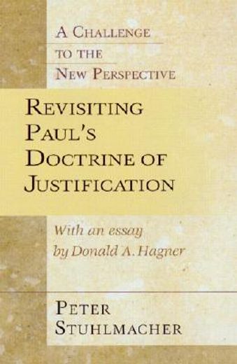 revisiting paul´s doctrine of justification,a challenge to the new perspective