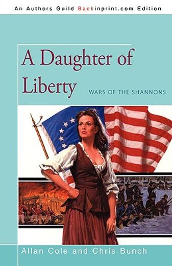 a daughter of liberty: wars of the shannons