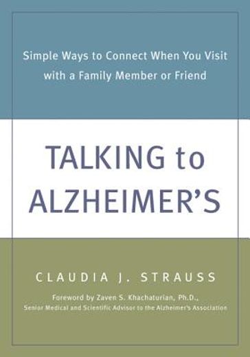 talking to alzheimer´s,simple ways to connect when you visit with a family member or friend