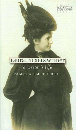 laura ingalls wilder,a writer´s life (in English)