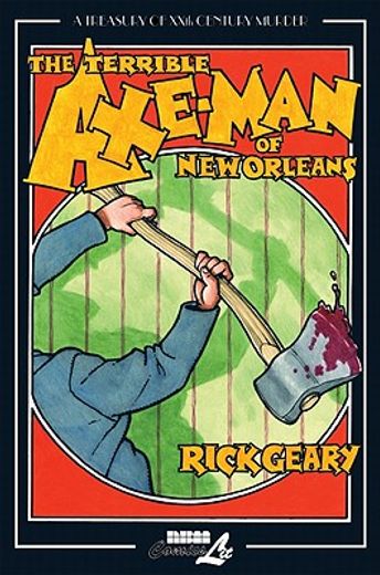 treasury of xxth century murder,the terrible axe-man of new orleans