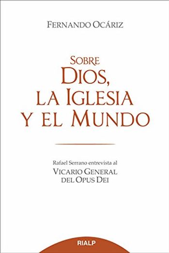 Sobre Dios, La Iglesia Y El Mundo (Biografías y Testimonios)