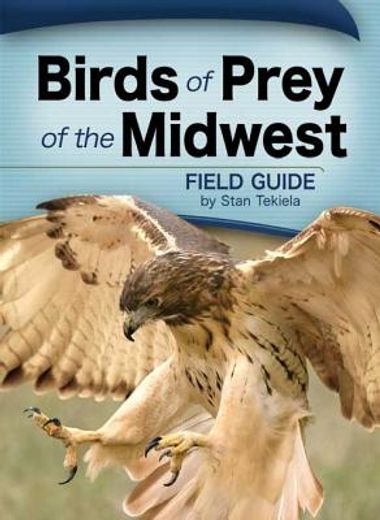 birds of prey of the midwest field guide (en Inglés)
