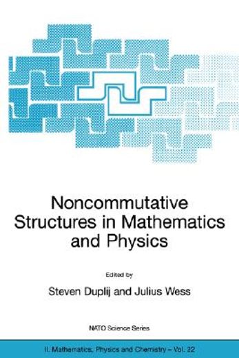 noncommutative structures in mathematics and physics (en Inglés)