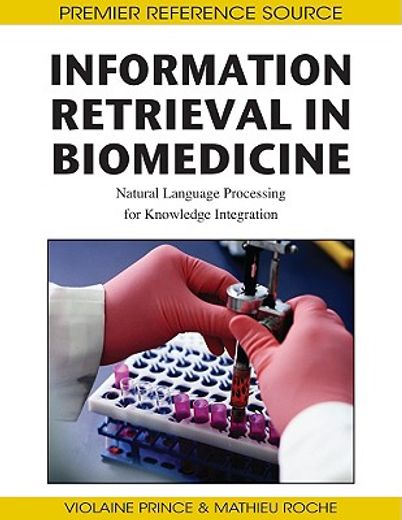 information retrieval in biomedicine,natural language processing for knowledge integration