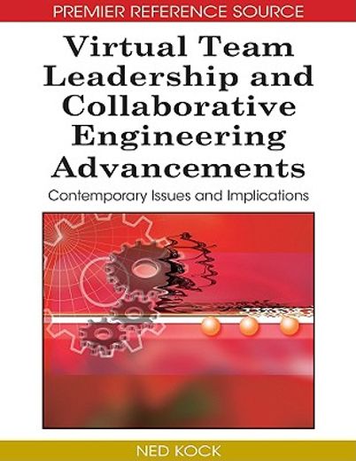 virtual team leadership and collaborative engineering advancements,contemporary issues and implications