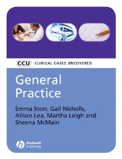 General Practice: Clinical Cases Uncovered (en Inglés)