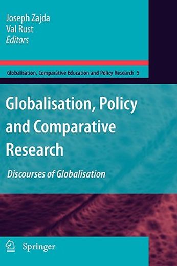 globalisation, policy and comparative research,discourses of globalisation