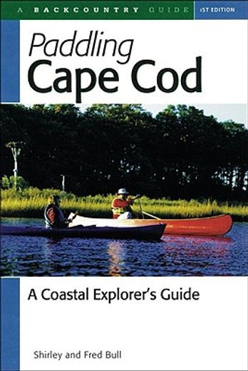 back country paddling cape cod,a coastal explorer´s guide (in English)