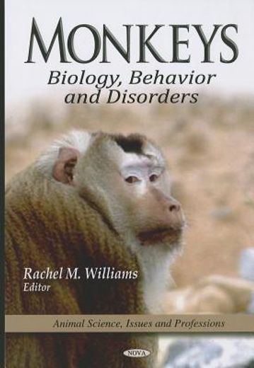 monkeys,biology, behavior and disorders