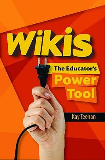 wikis,the educator´s power tool (en Inglés)