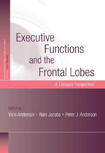 executive functions and the frontal lobes,a lifespan perspective