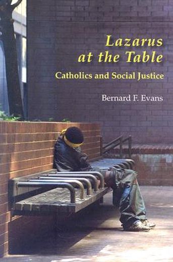 lazarus at the table,catholics and social justice (en Inglés)