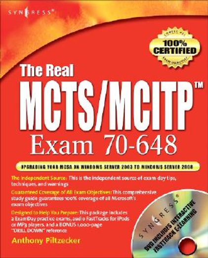 The Real MCTS/MCITP Exam 70-648 Upgrading Your MSCA on Windows Server 2003 to Windows Server 2008 Prep Kit [With CDROM] (en Inglés)