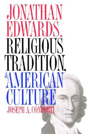 jonathan edwards, religious tradition, & american culture