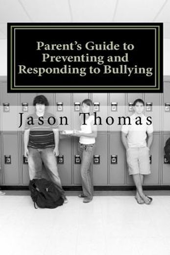 parent ` s guide to preventing and responding to bullying