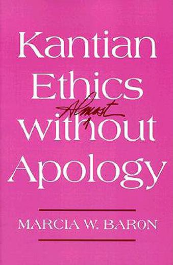 kantian ethics almost without apology