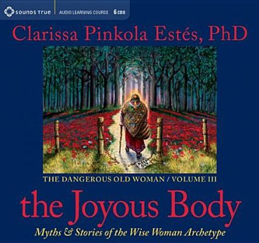 the joyous body,myths and stories of the wise woman archetype