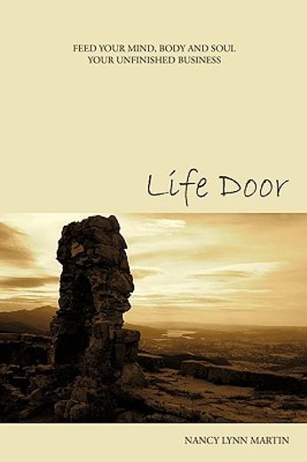 life door,feed your mind, body and soul your unfinished business