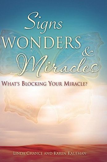 signs, wonders & miracles