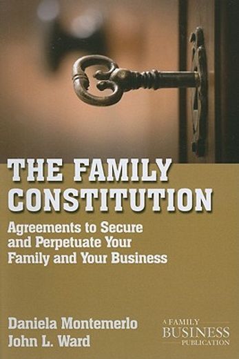 the family constitution,agreements to secure and perpetuate your family and your business