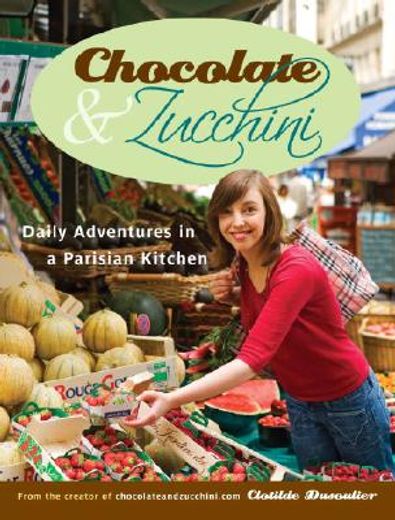 chocolate and zucchini,daily adventures in a parisian kitchen