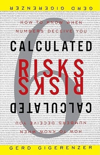 calculated risks,how to know when numbers deceive you (in English)