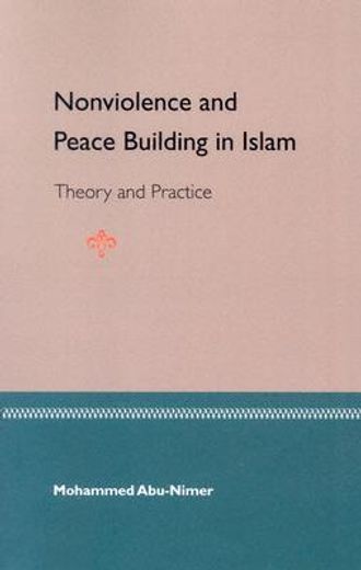 nonviolence and peace building in islam,theory and practice
