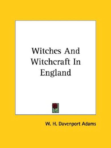 witches and witchcraft in england