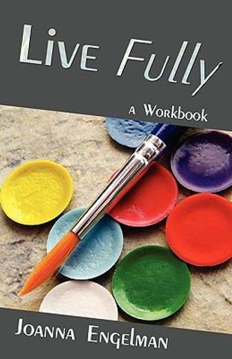 live fully,a workbook