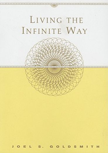 living the infinite way (en Inglés)