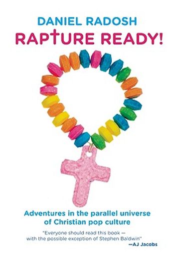 Rapture Ready!: Adventures in the Parallel Universe of Christian Pop Culture (in English)