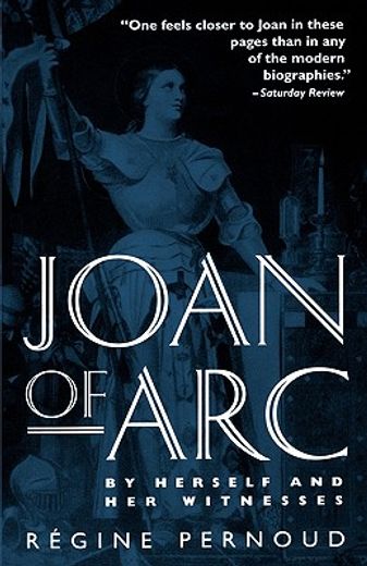 joan of arc,by herself and her witnesses