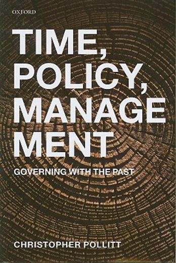 time, policy, management,governing with the past