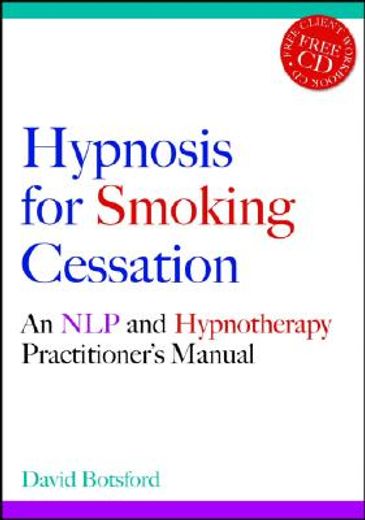 hypnosis for smoking cessation,an nlp and hypnotherapy practitioner´s manual