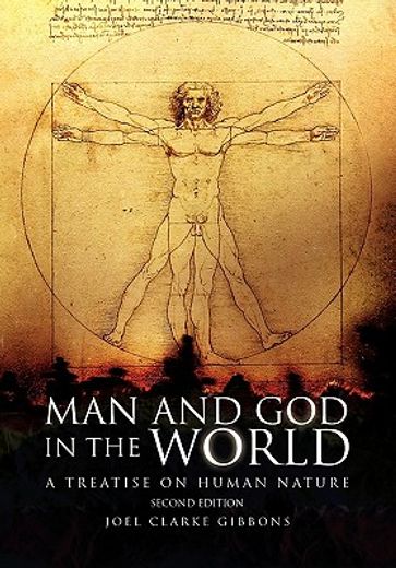 man and god in the world,a treatise on human nature