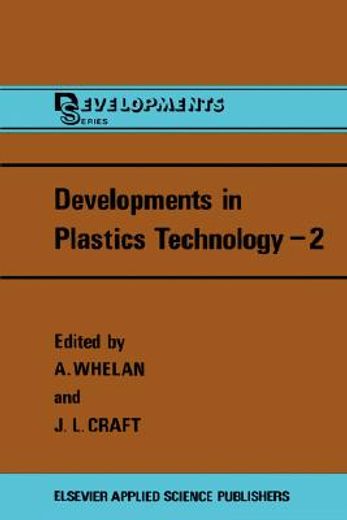 developments in plastics technology (en Inglés)